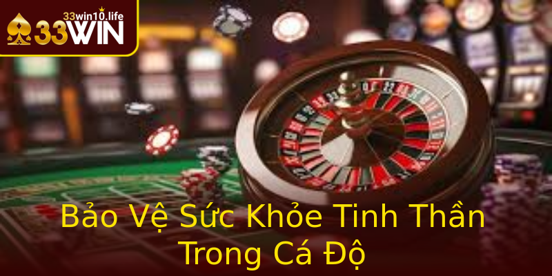 Bảo Vệ Sức Khỏe Tinh Thần Trong Cá Độ Bảo Vệ Sức Khỏe Tinh Thần Trong Cá Độ