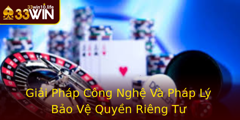 Giải Pháp Công Nghệ Và Pháp Lý Bảo Vệ Quyền Riêng Tư Giải Pháp Công Nghệ Và Pháp Lý Bảo Vệ Quyền Riêng Tư
