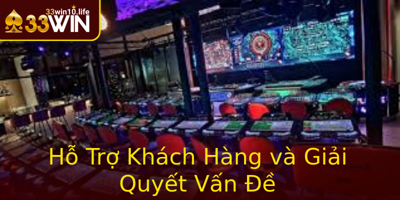 Hỗ Trợ Khách Hàng và Giải Quyết Vấn Đề Hỗ Trợ Khách Hàng và Giải Quyết Vấn Đề