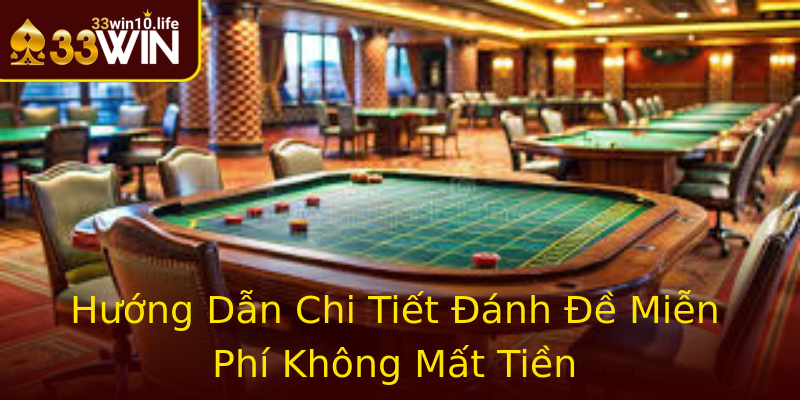 Hướng Dẫn Chi Tiết Đánh Đề Miễn Phí Không Mất Tiền Hướng Dẫn Chi Tiết Đánh Đề Miễn Phí Không Mất Tiền