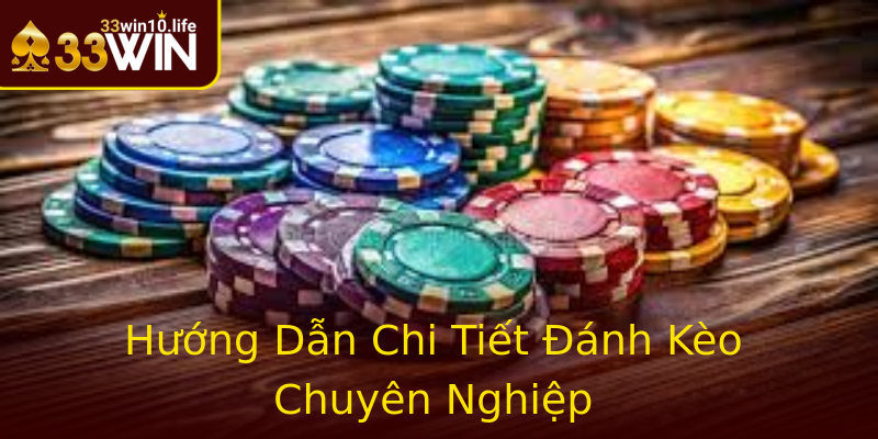 Hướng Dẫn Chi Tiết Đánh Kèo Chuyên Nghiệp Hướng Dẫn Chi Tiết Đánh Kèo Chuyên Nghiệp