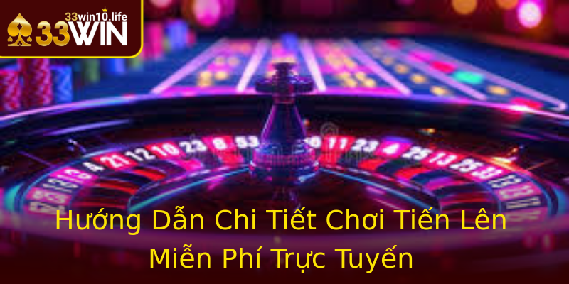 Hướng Dẫn Chi Tiết Chơi Tiến Lên Miễn Phí Trực Tuyến Hướng Dẫn Chi Tiết Chơi Tiến Lên Miễn Phí Trực Tuyến