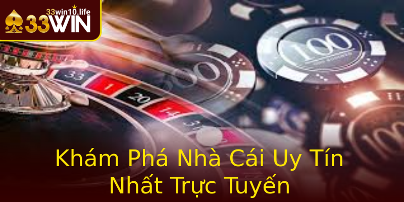 Khám Phá Nhà Cái Uy Tín Nhất Trực Tuyến Khám Phá Nhà Cái Uy Tín Nhất Trực Tuyến