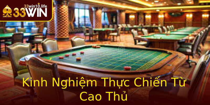 Kinh Nghiệm Thực Chiến Từ Cao Thủ Kinh Nghiệm Thực Chiến Từ Cao Thủ