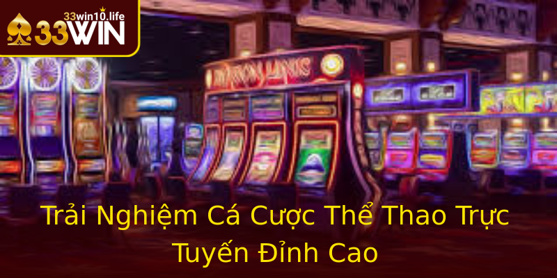 Trải Nghiệm Cá Cược Thể Thao Trực Tuyến Đỉnh Cao